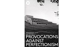 Provocations Against Perfectionism: The Architecture of Friis and Moltke (1950-1980)