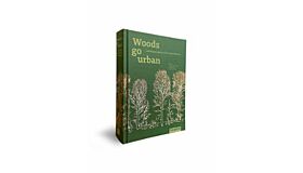 Woods go Urban - Landscape Laboratories in Scandinavia