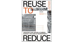 Reuse to reduce - Architecture Within A Carbon Budget. The Case of BioPartner 5. Popma Ter Steege Architects