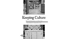 Keeping Culture - The Architecture of Storage