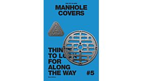 Things to look for along the way #5 - Manhole Covers