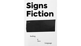Signs Fiction: Seeking a New Language