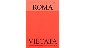Roma vietata - Journey into the reachable city