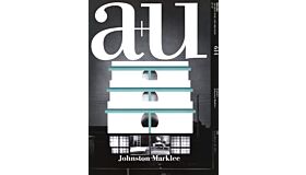 A+U 614 21:11 Johnston  Marklee
