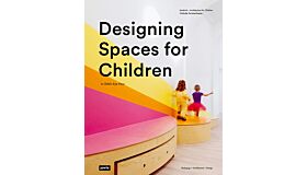 Designing Spaces for Children - A Child´s Eye View