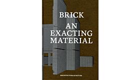 Brick - An Exacting Material