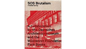 SOS Brutalism - A Global Survey (set of 2 separate books)