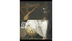 Johannes Vermeer - Faith, Light and Reflection