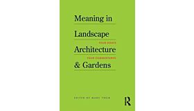 Meaning In Landscape Architecture Garden Four Essays, Four Commentaries