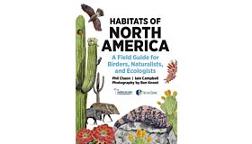 Habitats of North America  -  A Field Guide for Birders, Naturalists, and Ecologists