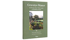 Gravetye Manor - Or Twenty Years'Work round an Old Manor House