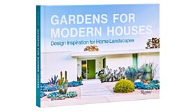 Gardens for Modern Houses : Design Inspiration for Home Landscapes