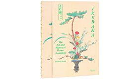 Ikebana : The Art and Beauty of Flower Arranging