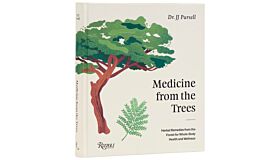 Medicine from the Trees -  Herbal Remedies from the Forest for Whole-Body Health and Wellness
