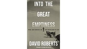 Into the Great Emptiness - Peril and Survival on the Greenland Ice Cap