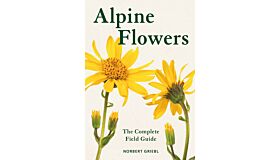 Alpine Flowers  - The Complete Field Guide