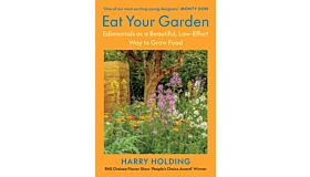 Eat Your Garden - Edimentals as a Beautiful, Low-Effort Way to Grow Food