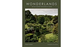 Wonderlands - British Garden Designers at Home