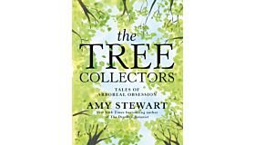 The Tree Collectors - Tales of Arboreal Obsession