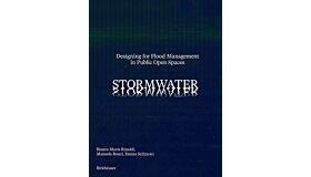 Stormwater - Designing for Flood Management in Public Open Spaces 