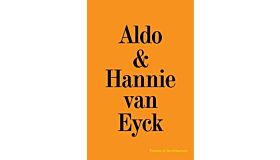 Hannie and Aldo van Eyck - Excess of Architecture