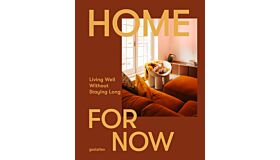 A Home for Now - Living Well in Temporary Spaces