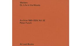 Walden: Or, Life in the Woods - Archive 1993-2024, Vol. 02