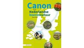 Canon van de nederlandse boerennatuur - 50 karakteristieke soorten wilde planten en dieren, gewassen en boerderijdieren