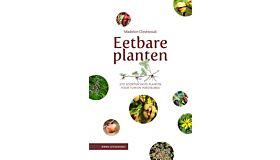Eetbare planten - 270 soorten vaste planten voor tuin en voedselbos
