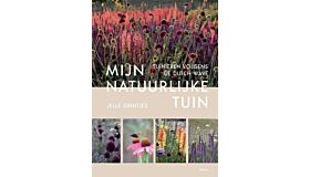 Mijn natuurlijke tuin - Tuinieren volgens de Dutch Wave (in herdruk)