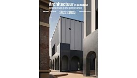 Architectuur in Nederland / Architecture in the Netherlands 2022- 2023