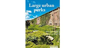 Scape - Large Urban Parks: New directions for the green lungs