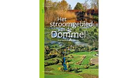 Het stroomgebied van de Dommel - Een landschapsbiografie  ( 2-delige set)