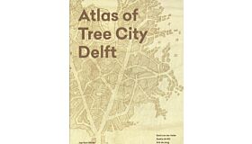Atlas of Tree City Delft