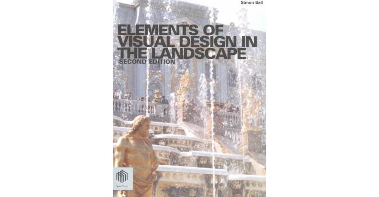 Elements of Visual Design in the Landscape - second edition