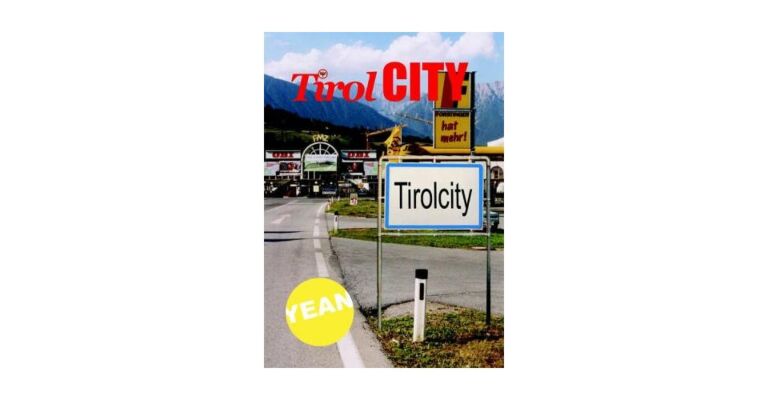 TirolCITY: New Urbanity in the Alps /Neue Urbanität in den Alpen