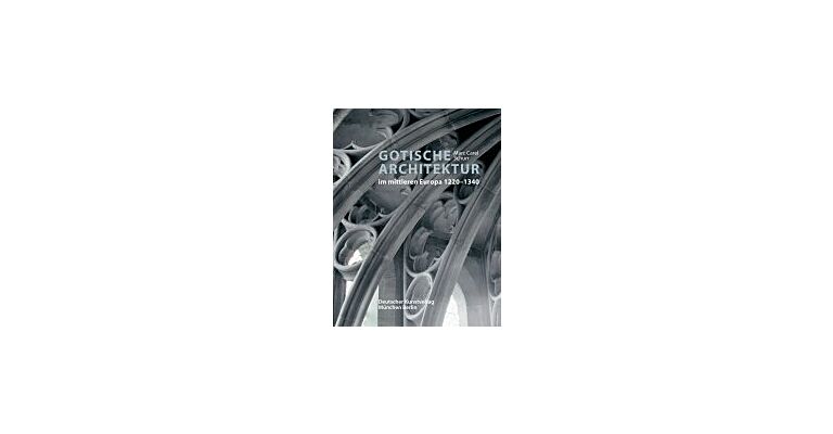 Gotische Architektur im mittleren Europa 1220-1340