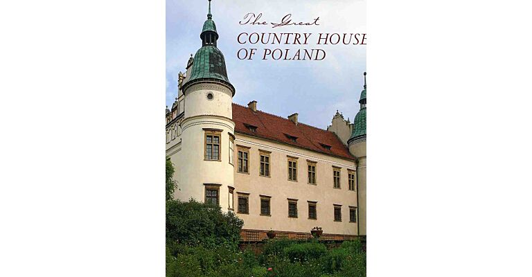 The Great Country Houses of Poland