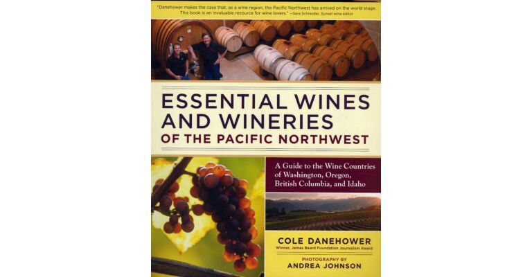 Essential wines and wineries of the Pacific Northwest