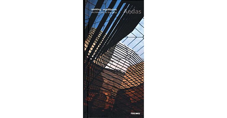 Seeking Equilibrium. Architecture of Ken Wai