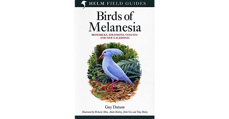 Field guide to the Birds of Melanesia - Bismarcks, Solomons, Vanuatu and New Caledonia