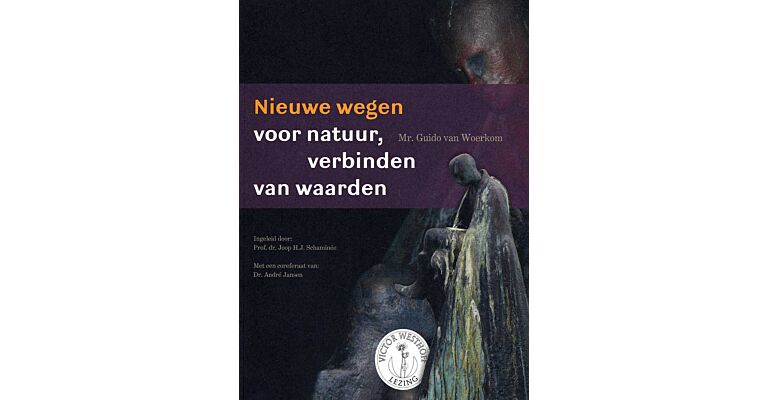 Nieuwe wegen voor natuur - Verbinden van waarden