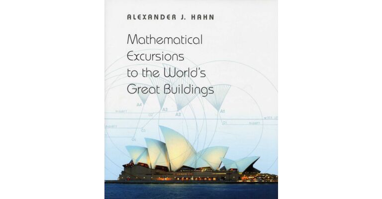 Mathematical Excursions to the World's Great Buildings