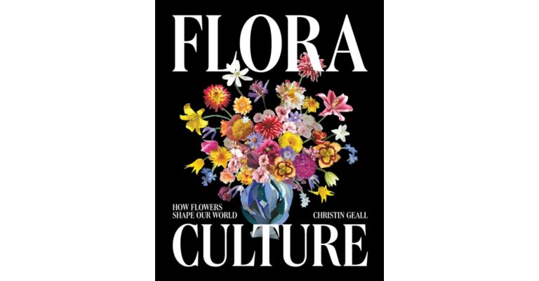 Flora Culture - How Flowers Shape Our World