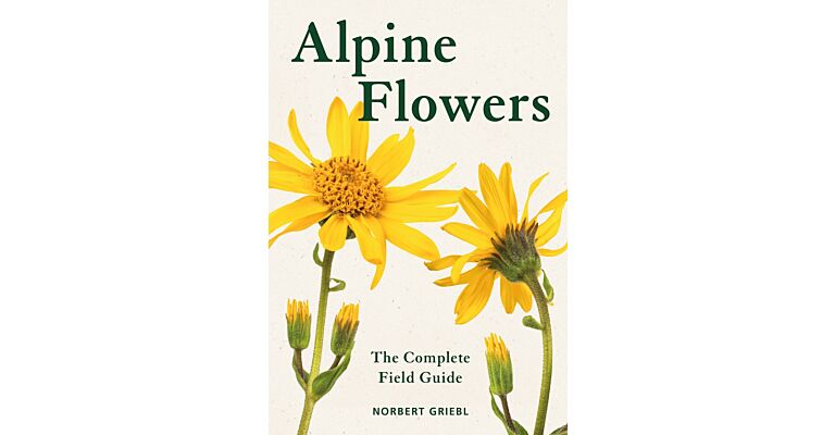 Alpine Flowers  - The Complete Field Guide