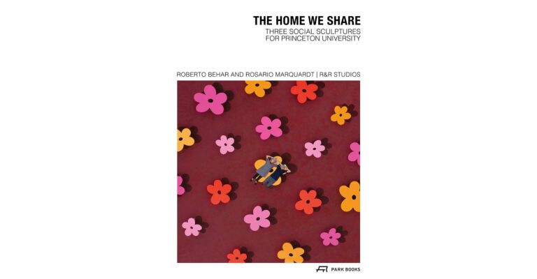 The Home We Share - Three Social Sculptures for Princeton University by R&R Studios