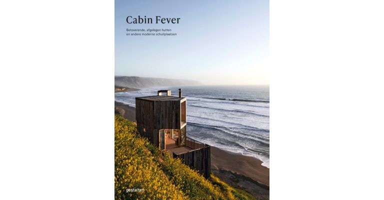 Cabin Fever - Betoverende, afgelegen hutten en andere moderne schuilplaatsen