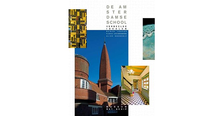 De Amsterdamse School - Verbeelde idealen 