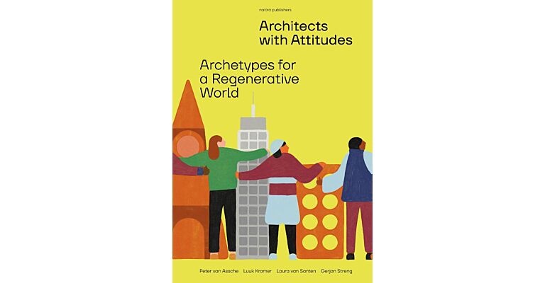 Architects with Attitudes - Archetypes for a Regenerative World