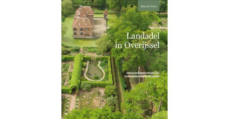 Landadel in Overijssel - Bewoners en de verduurzaming van hun landgoed